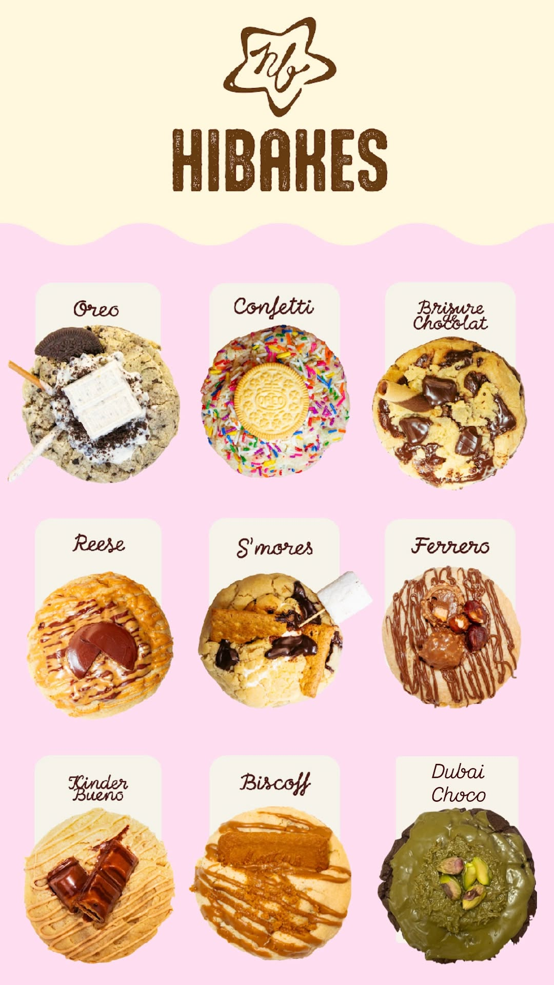 Menu des biscuits Hibakes : Oreo, Confetti, Brisure de chocolat, Reese, S'mores, Ferrero, Kinder Bueno, Biscoff et Dubai Choco
